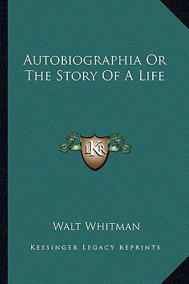 Autobiographia Or The Story Of A Life 1162959843 Book Cover