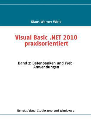 Visual Basic .NET 2010 praxisorientiert: Band 2... [German] 3842307225 Book Cover