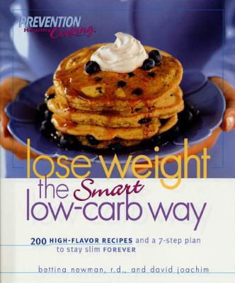 Lose Weight the Smart Low-Carb Way: 200 High-Fl... 157954438X Book Cover