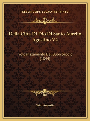 Della Citta Di Dio Di Santo Aurelio Agostino V2... [Italian] 116977699X Book Cover