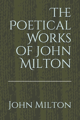 The Poetical Works of John Milton B08TQ3TW8N Book Cover