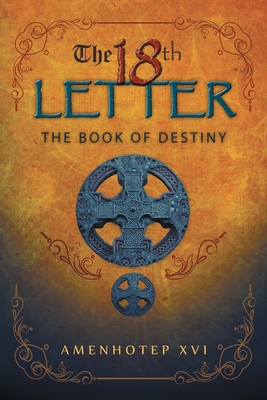The 18Th Letter: The Book of Destiny 1665721111 Book Cover