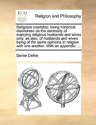 Religious Courtship: Being Historical Discourse... 1170867529 Book Cover