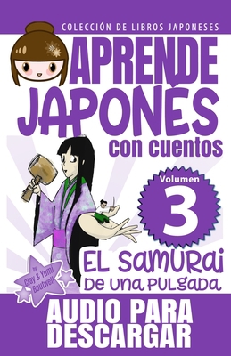 El Samurai de Una Pulgada: Aprende Japonés Con ... [Spanish] 1699229856 Book Cover
