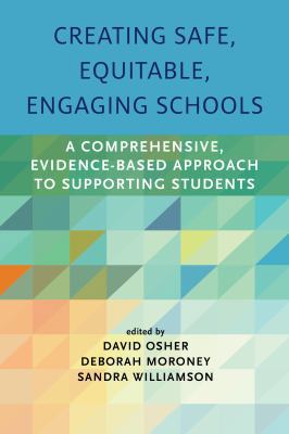 Creating Safe, Equitable, Engaging Schools: A C... 1682532623 Book Cover