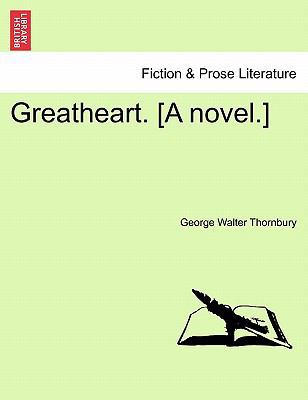 Greatheart. [A Novel.] 1241196907 Book Cover