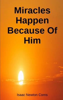 Miracles Happen Because of Him B0DYP39TGL Book Cover