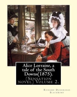 Alice Lorraine, a tale of the South Downs(1875)... 1975883578 Book Cover