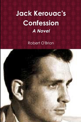 Jack Kerouac's Confession 1105318370 Book Cover
