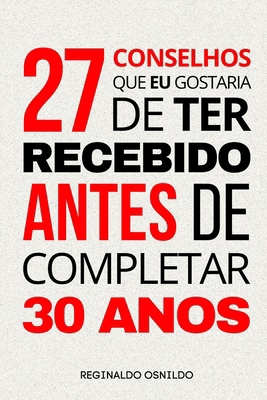 27 conselhos que eu gostaria de ter recebido an... [Portuguese] B0DJ73RM3N Book Cover