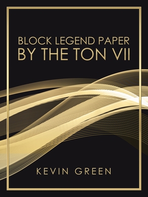 Block Legend Paper by the Ton Vii 1665508175 Book Cover
