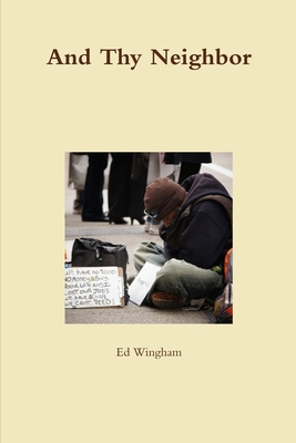 And Thy Neighbor 1365663302 Book Cover