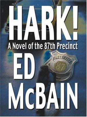 Hark! A Novel Of The 87th Precinct [Large Print] 0786269340 Book Cover