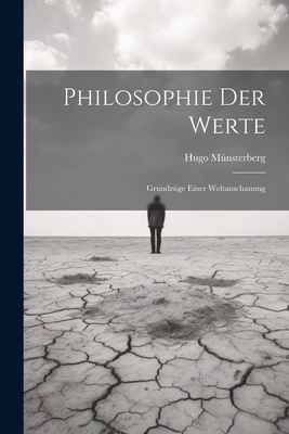 Philosophie Der Werte: Grundzüge Einer Weltansc... [German] 1021763489 Book Cover