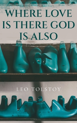 Where Love Is There God Is Also 1647985285 Book Cover