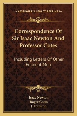 Correspondence Of Sir Isaac Newton And Professo... 1163115444 Book Cover