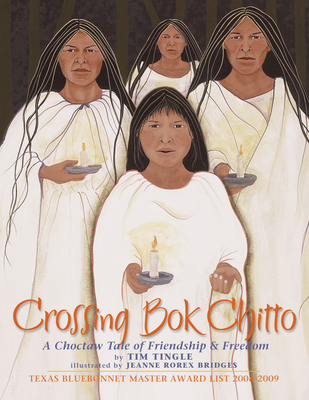 Crossing Bok Chitto: A Choctaw Tale of Friendsh... 1933693207 Book Cover