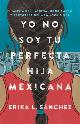 Yo No Soy Tu Perfecta Hija Mexicana / I Am Not ... [Spanish] 0525564322 Book Cover