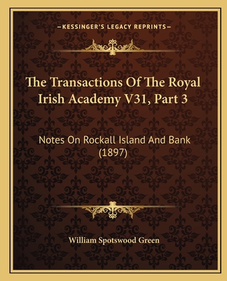 The Transactions Of The Royal Irish Academy V31... 1166931099 Book Cover