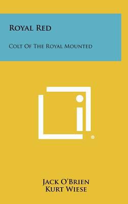 Royal Red: Colt of the Royal Mounted 1258341832 Book Cover