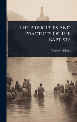 The Principles And Practices Of The Baptists 1024855864 Book Cover