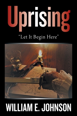 Uprising: "Let It Begin Here" 1665516445 Book Cover