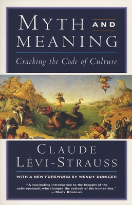 Myth and Meaning: Cracking the Code of Culture 0805210385 Book Cover