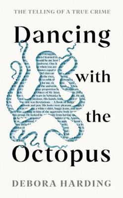 Dancing with the Octopus: The Telling of a True... 1788165160 Book Cover