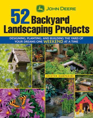 John Deere 52 Backyard Landscaping Projects: De... 1589233638 Book Cover