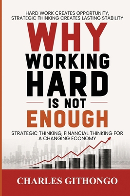 Why Working Hard Is Not Enough B0H9FS8RWZ Book Cover