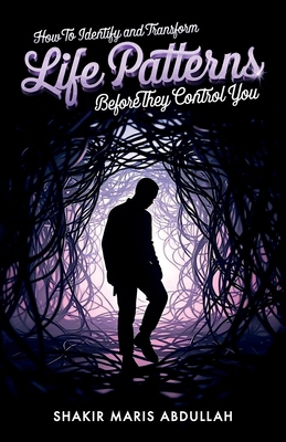 How to Identify and Transform Life Patterns Bef... B0FQ2P5JCV Book Cover