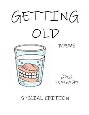 Getting Old Special Edition 1794308431 Book Cover