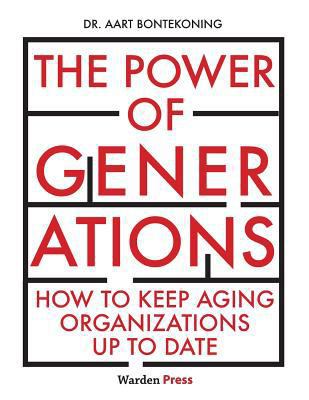 The Power of Generations: How to keep aging org... 9492004518 Book Cover