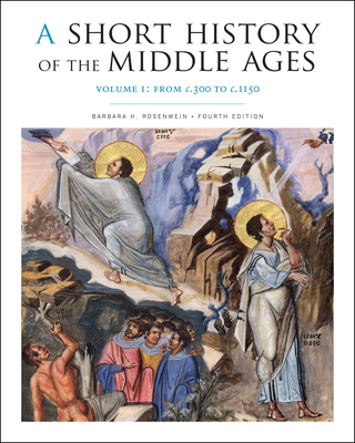 A Short History of the Middle Ages, Volume I: F... 1442606142 Book Cover