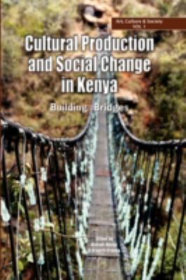 Cultural Production and Change in Kenya. Buildi... 9966974377 Book Cover