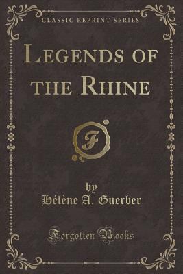 Legends of the Rhine (Classic Reprint) 1330018648 Book Cover