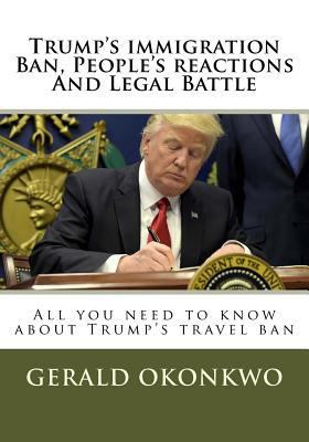 Trump's immigration Ban, People's reactions And... 1543039359 Book Cover
