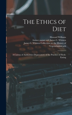 The Ethics of Diet: a Catena of Authorities Dep... 1013334892 Book Cover