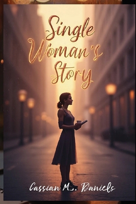 Single Woman's Story B0FZHBMVKD Book Cover