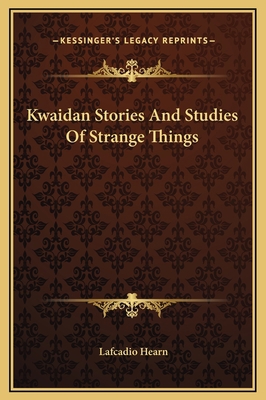 Kwaidan Stories And Studies Of Strange Things 1169237010 Book Cover