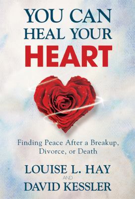 You Can Heal Your Heart: Finding Peace After a ... 140194387X Book Cover