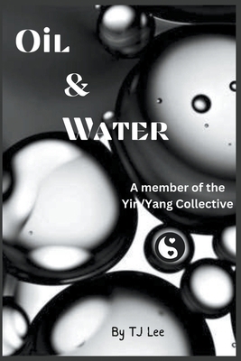 Oil & Water B0BR9TZTQ2 Book Cover