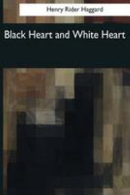 Black Heart and White Heart 1544073658 Book Cover