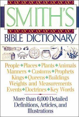 Smith's Bible Dictionary: More Than 6,000 Detai... 0840755422 Book Cover