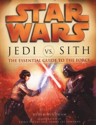 Jedi Vs Sith: The Essential Guide to the Force 0857689193 Book Cover