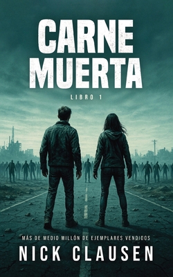 Carne Muerta 1: Un thriller zombi [Spanish] 8785425567 Book Cover