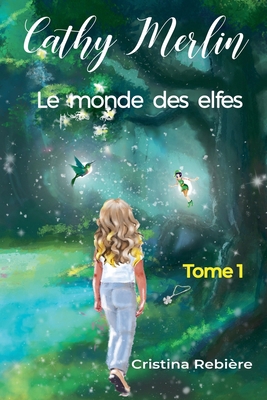 Le monde des elfes [French] B0BYDBKLJJ Book Cover