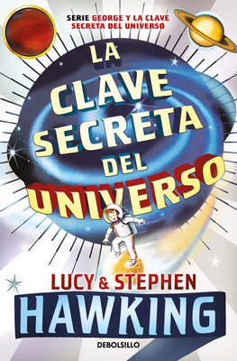 La Clave Secreta del Universo: Una Maravillosa ... [Spanish] 164473673X Book Cover