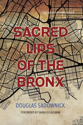 Sacred Lips of the Bronx 1608643417 Book Cover