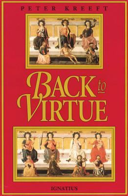 Back to Virtue: Traditional Moral Wisdom for Mo... B000PBR43K Book Cover